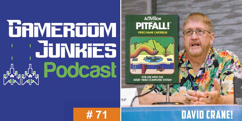 Gameroom Junkies Podcast #71 - Interview with 'Pitfall!' Designer David Crane