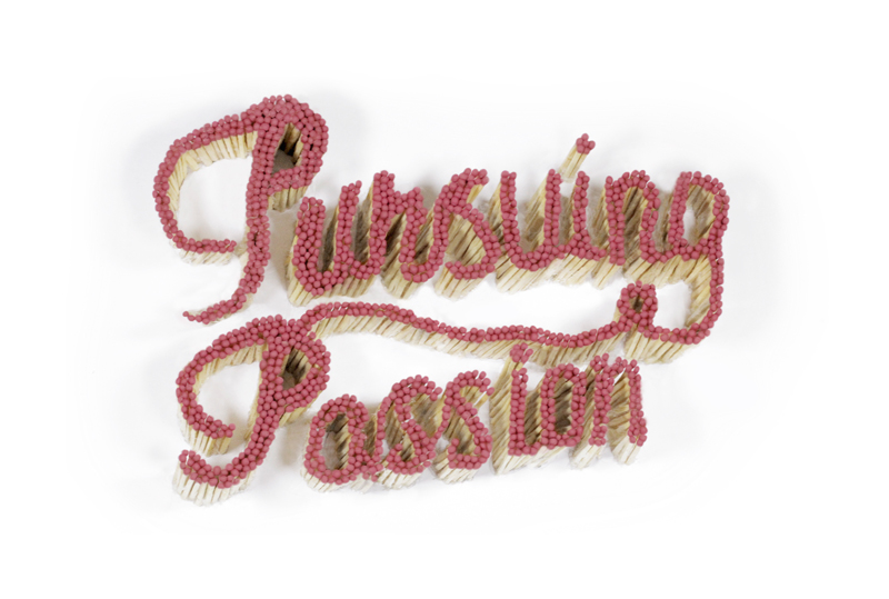 True Life Retreat Pursuing Passion Matchstick Lettering